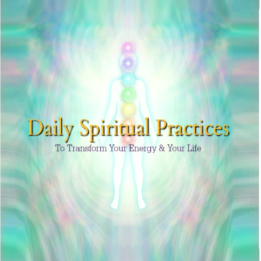 THE DAILY SPIRITUAL PRACTICES - Michelle Capper-Fay – Energy Healer, Soul Coach & Spiritual Intuitive – Ballydehob, West Cork, Ireland